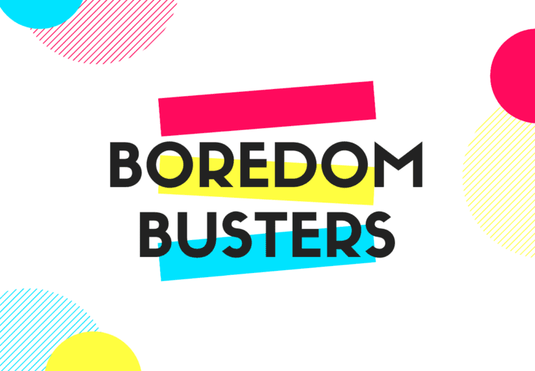 40 of the Best Family Boredom Busters and Activities